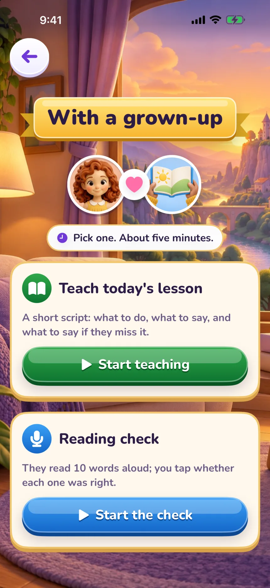 With a grown-up: the reader's picture next to a grown-up's, “Pick one. About five minutes.”, and two cards: Teach today's lesson, with Start teaching, and Reading check, with Start the check.