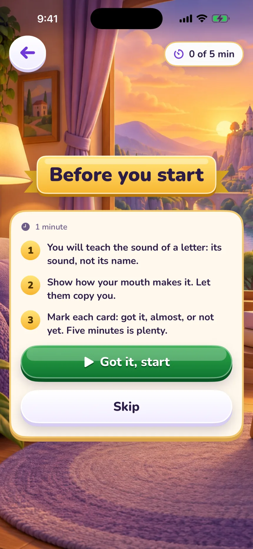 Before you start: three tips for the grown-up, a 1 minute label, and the buttons Got it, start and Skip.